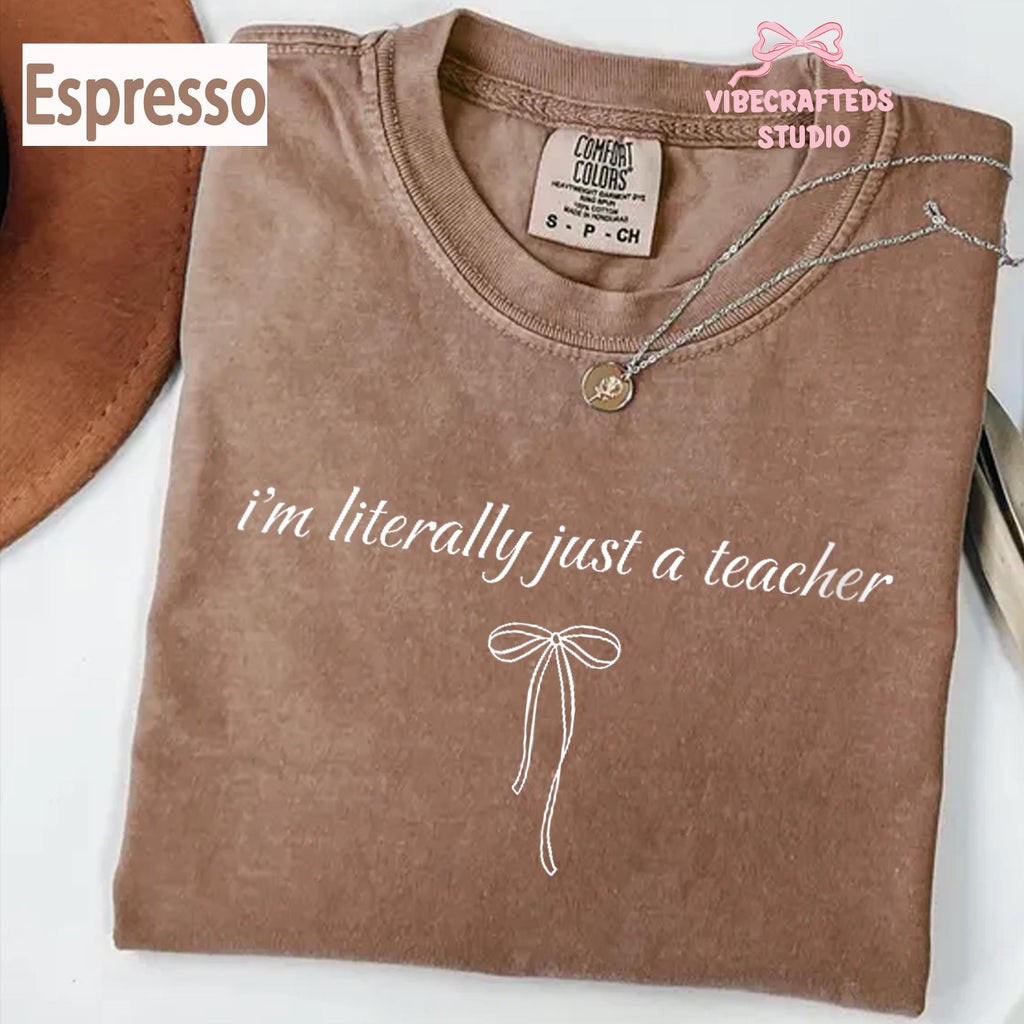 Literally Teacher Comfort Colors Coquette Teacher Bow Minimal Teacher Tee Teacher Tee Teacher Life (2)