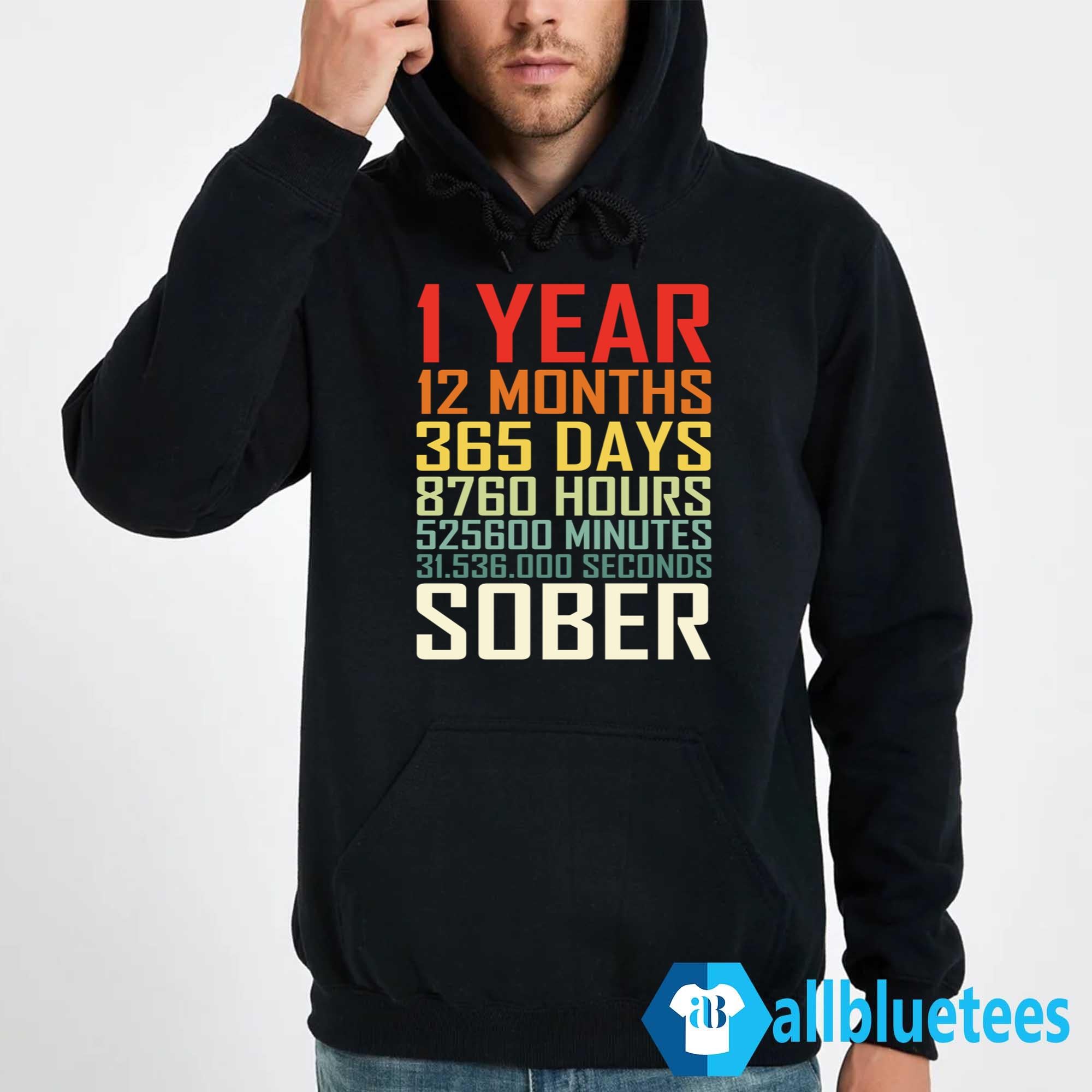 1 Year 13 Months 365 Days Sober Shirt