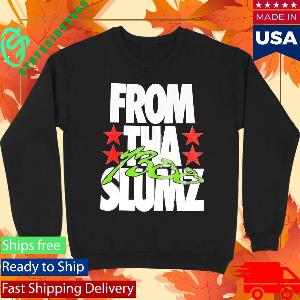 1300 From Tha Slumz Shirt