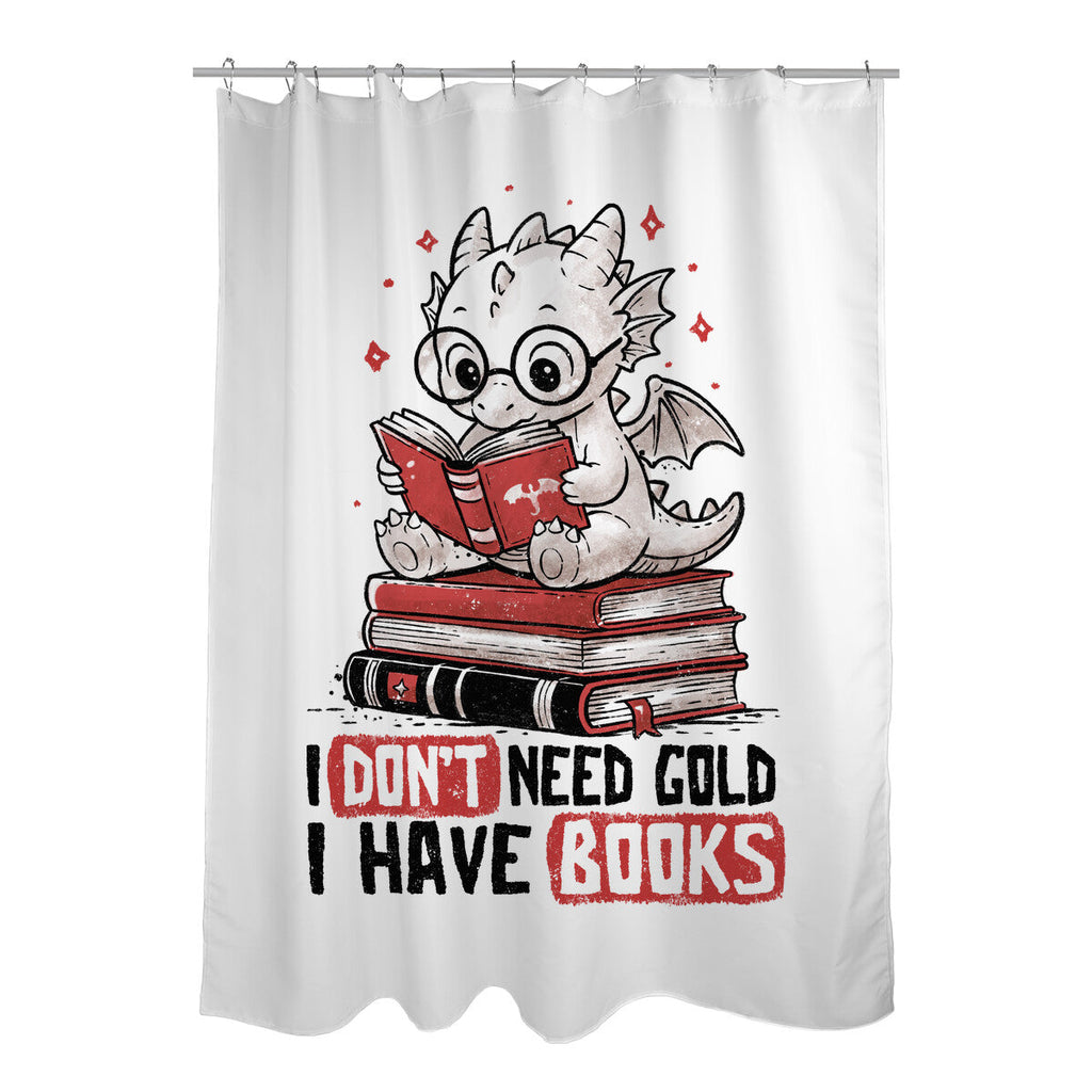 I Don't Need Gold I Have Books
