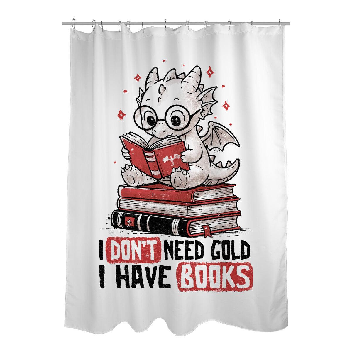 I Don't Need Gold I Have Books