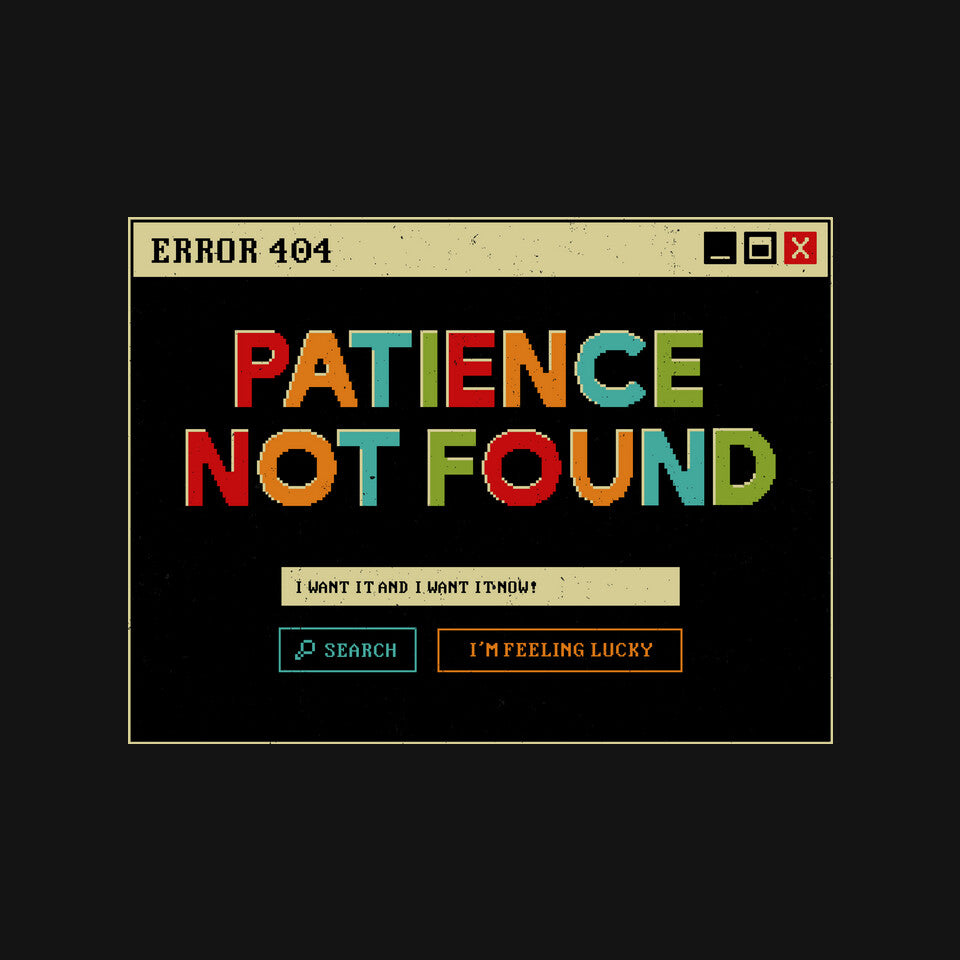 Patience Not Found
