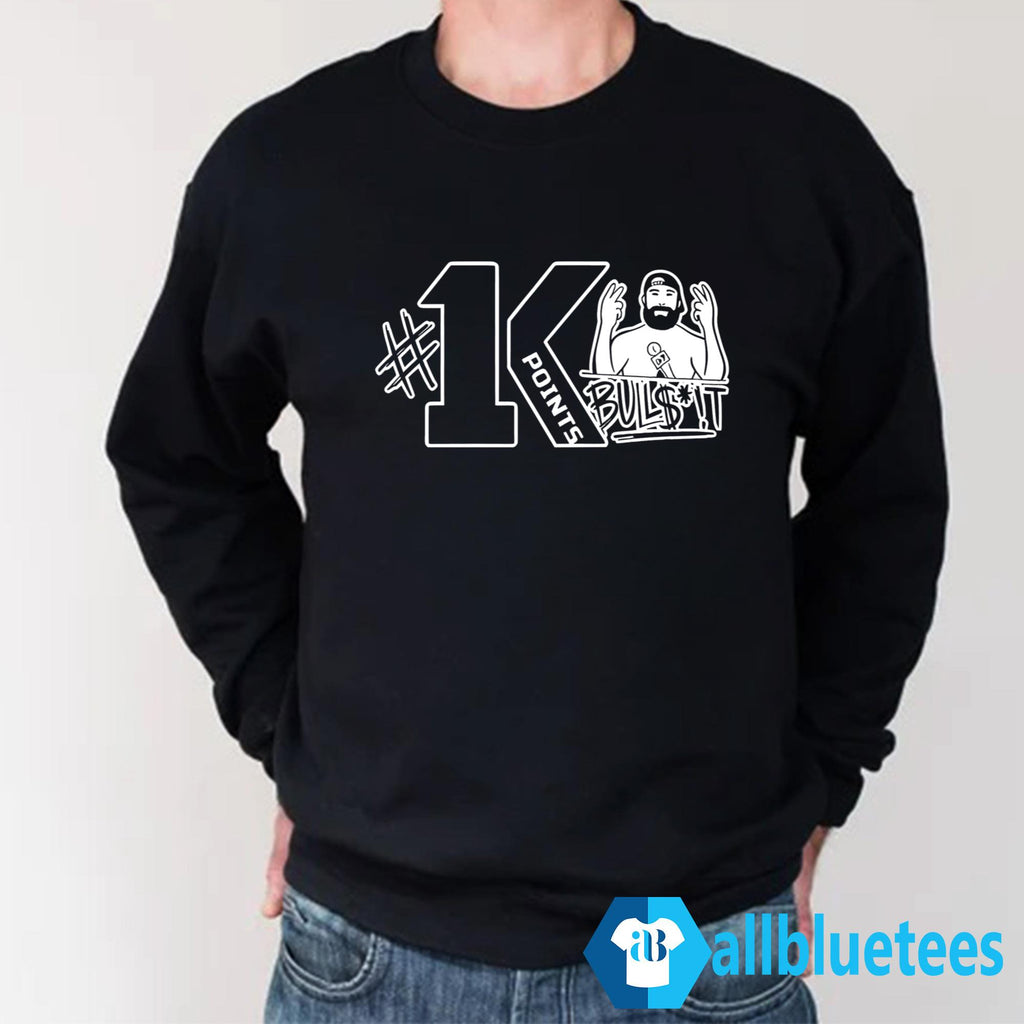 1K Points Bulls–t Shirt
