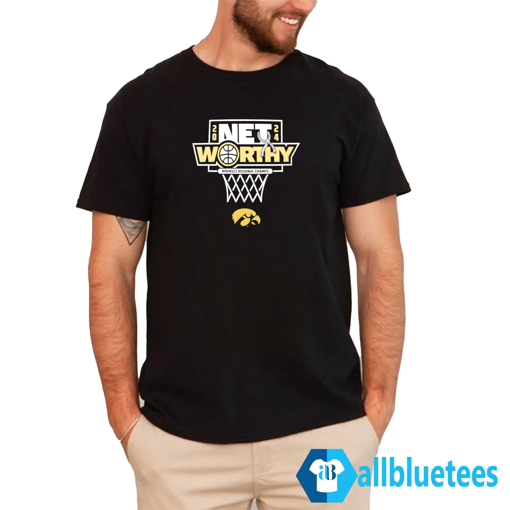 2024 Net Worthy Iowa Shirt
