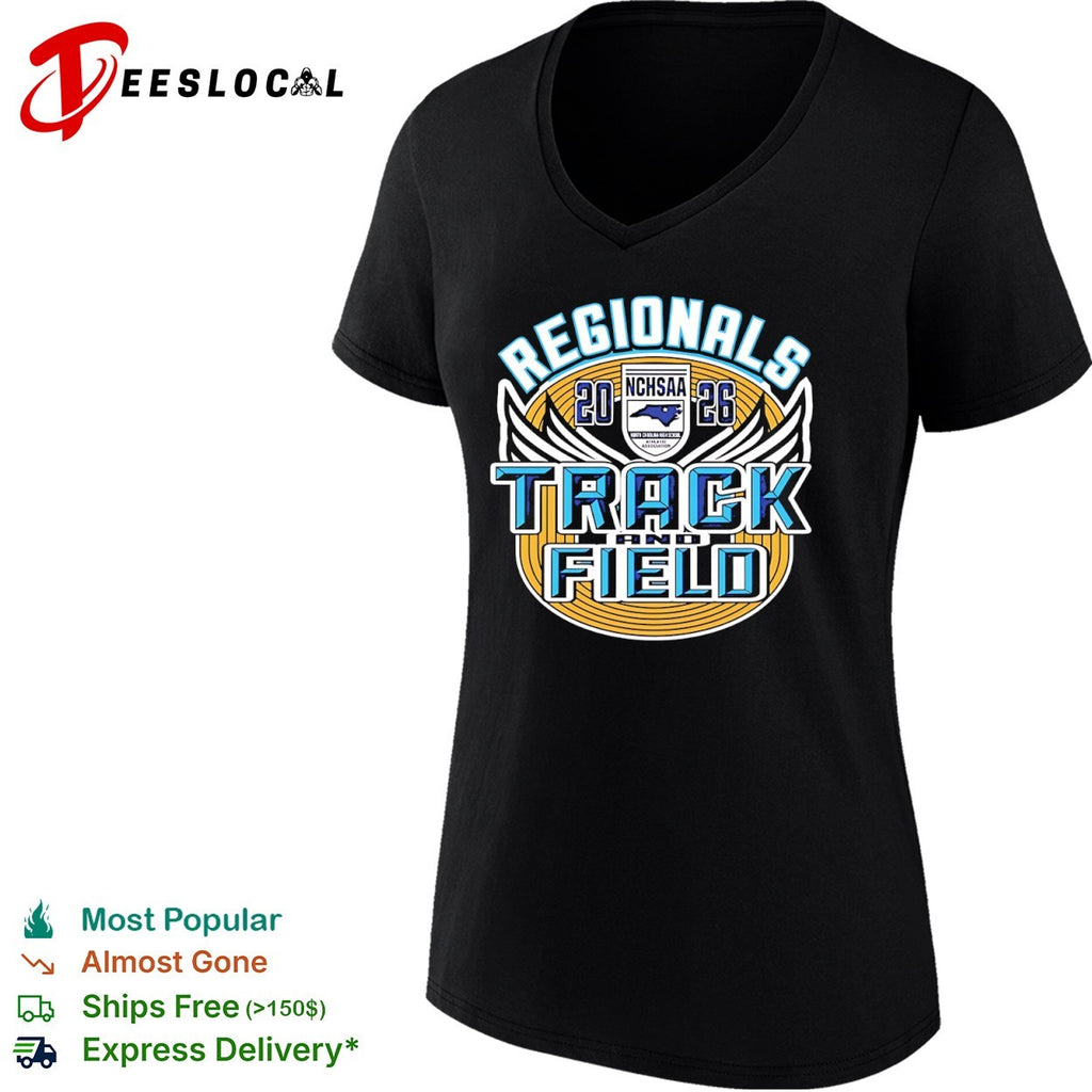 2026 Regionals NCHSAA Track Field North Carolina High School shirt
