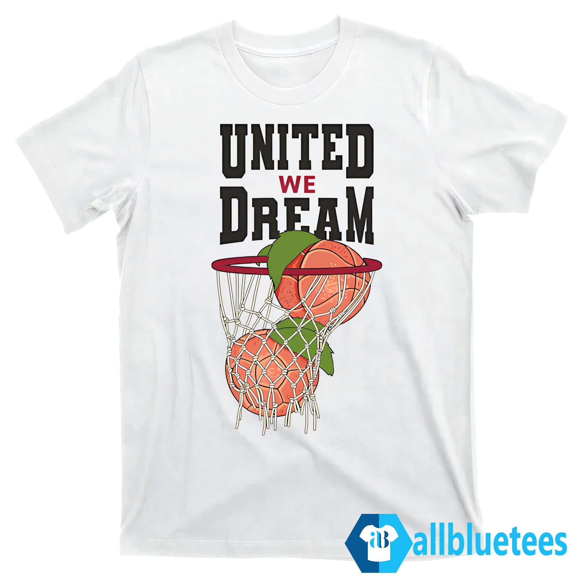2026 United We Dream Shirt