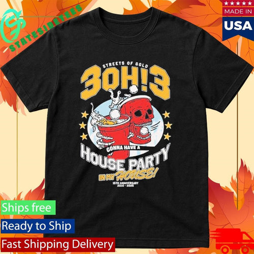 3OH!3 15th Anniversary of Streets Of Gold House Party Shirt