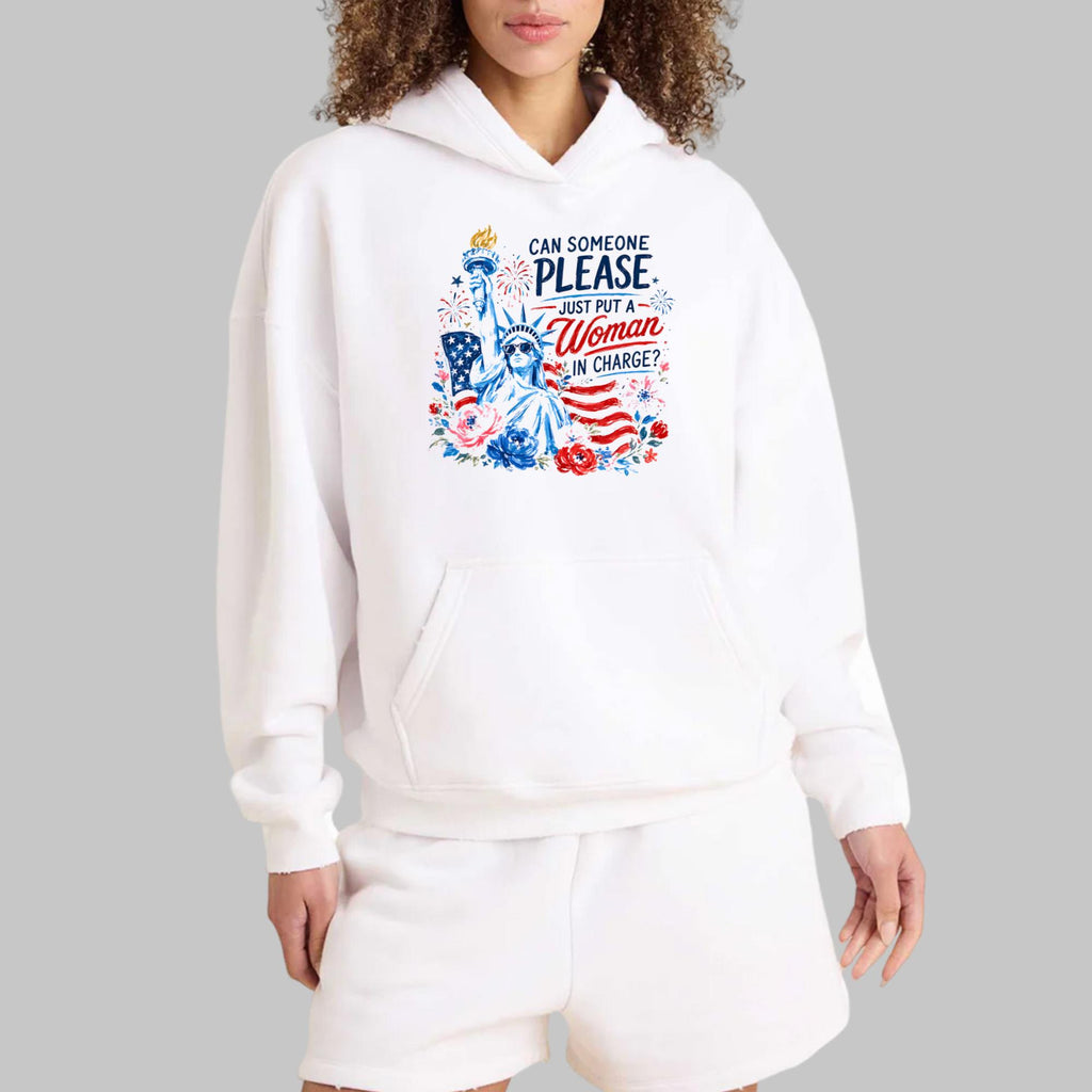 4th Of July Can Someone Please Just Put A Woman In Charge Shirt