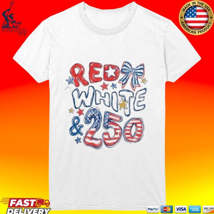 4th Of July Red White And 250 T-shirt