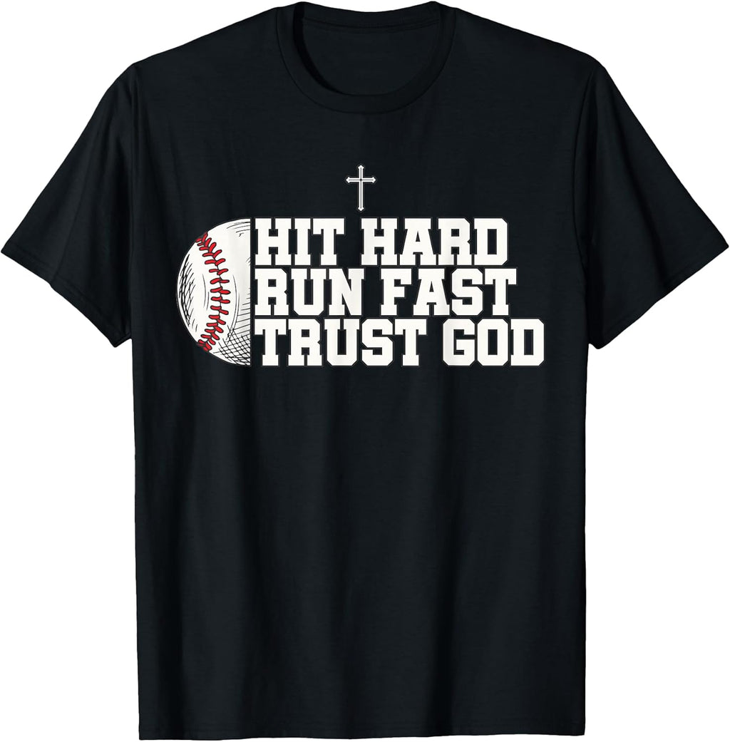 Christian Baseball, Hit Hard Run Fast Trust God T-Shirt