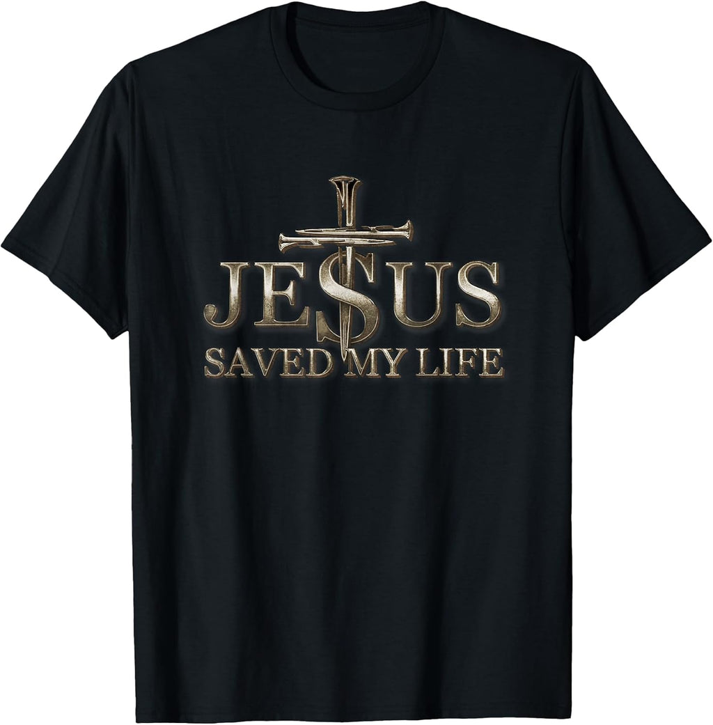 Jesus Christ Saved My Life Gift for Women Men T-Shirt