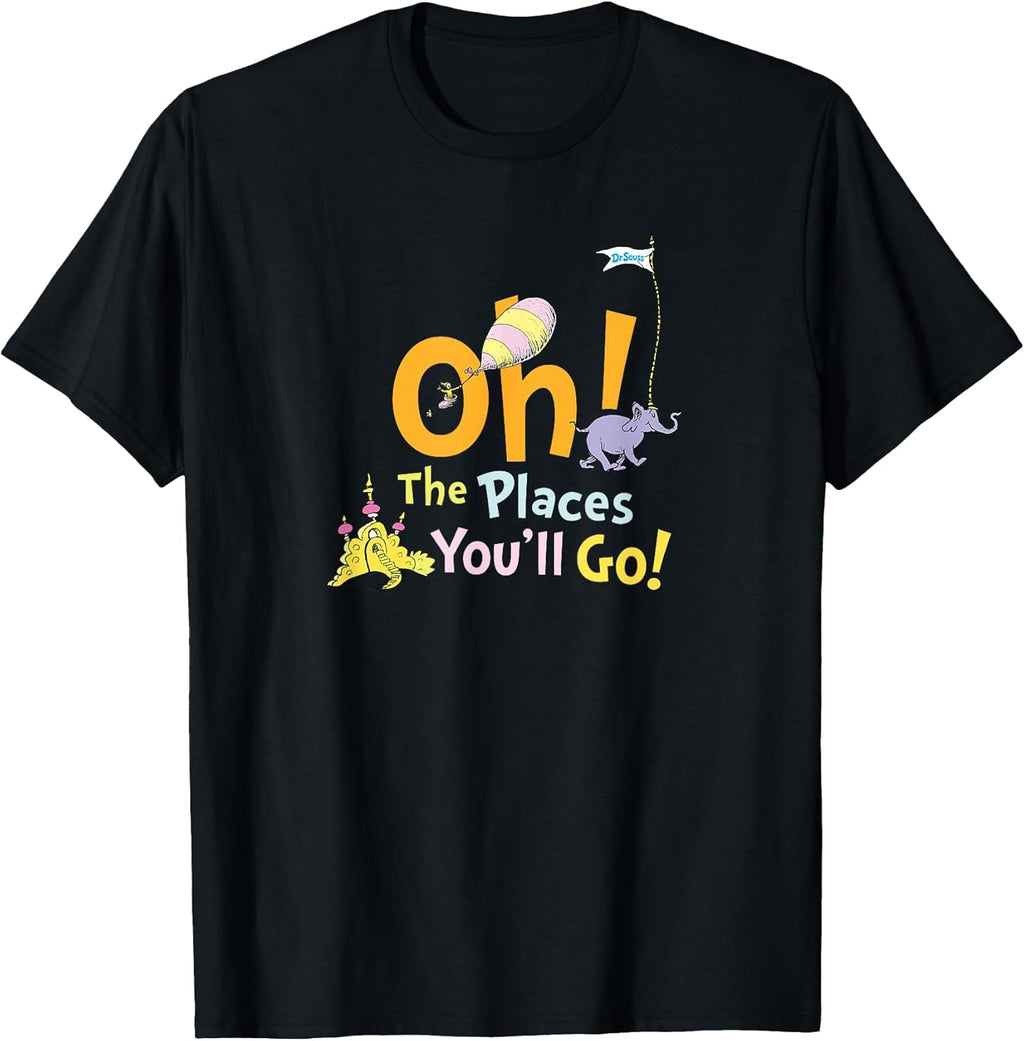 Oh The Places You'll Go T-Shirt