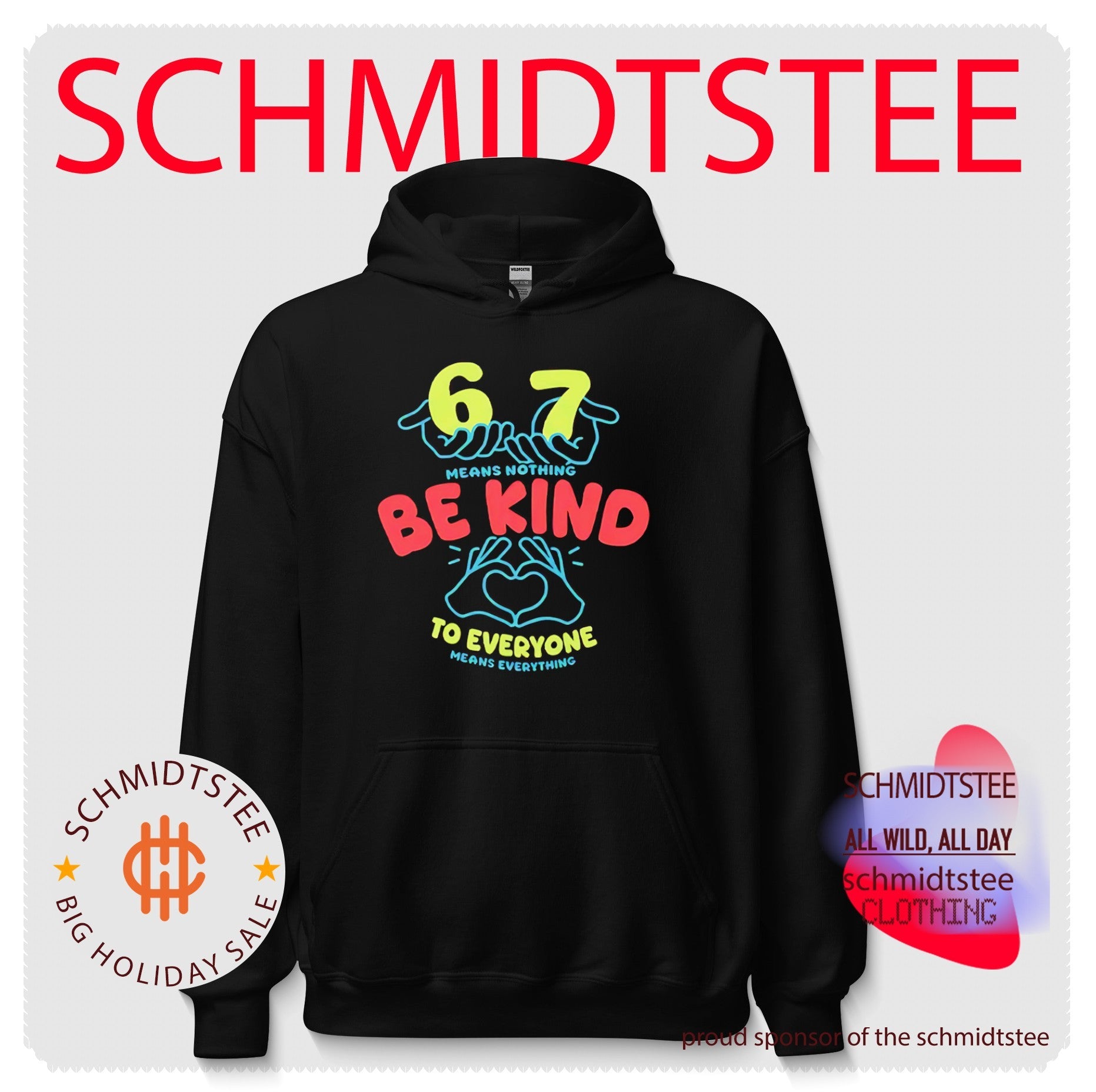 67 means nothing be kind to everyone means everything shirt