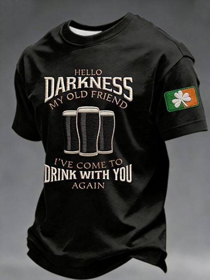 Hello Darkness My Old Friend Drink With You Again T-Shirt, Funny St Patricks Day Beer Shirt, Irish Drinking Tee