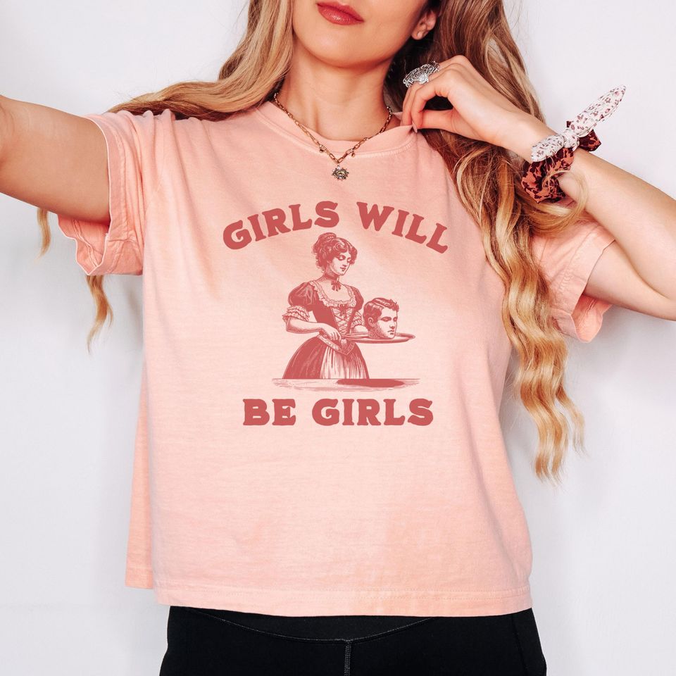 Girls Will Be Girls Feminist Women's Boxy Tee