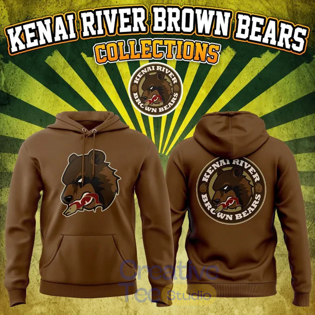 Kenai River Brown Bears 2026 Special New Hoodie