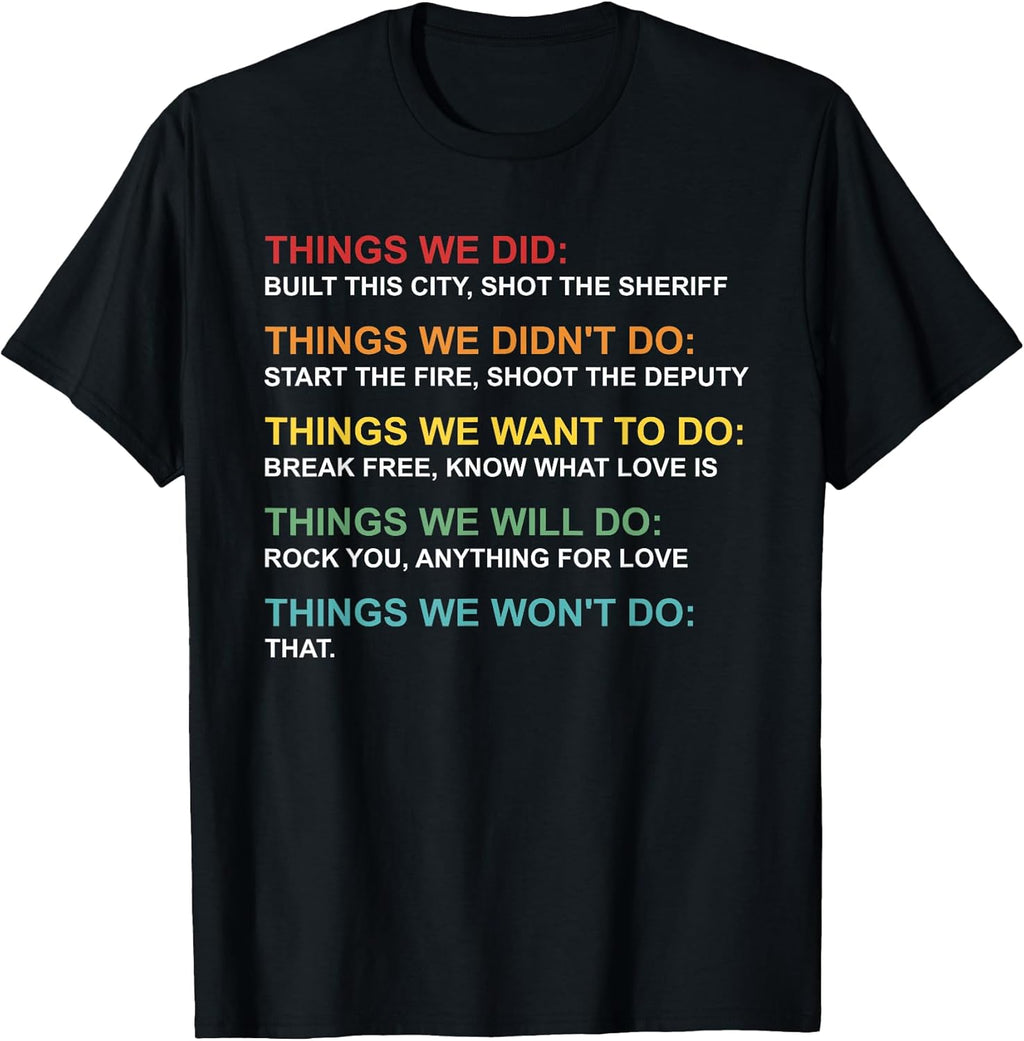 Retro Vintage Things We Did Didn't Want Will Won't Do Tee T-Shirt