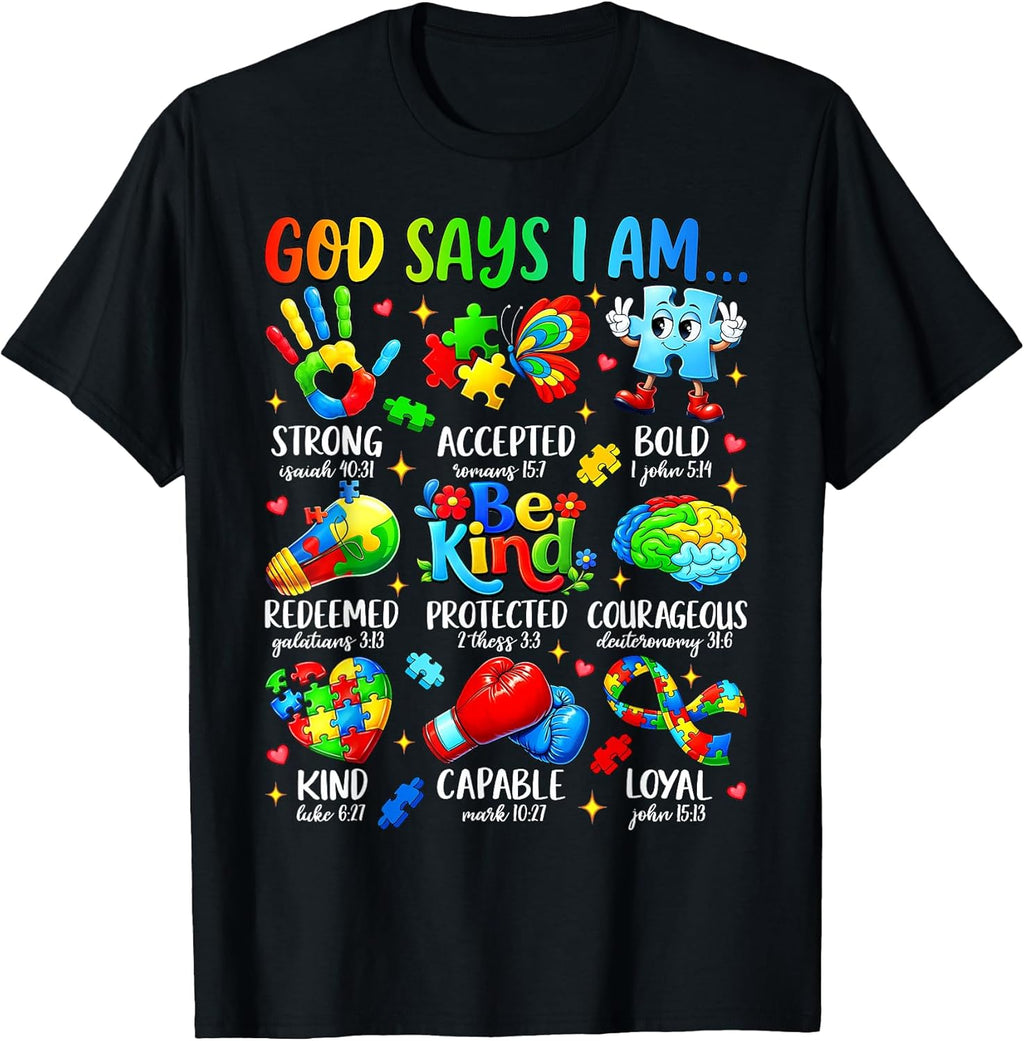 God Says I Am Be Kind Autism Awareness SPED Women Men Kids T-Shirt