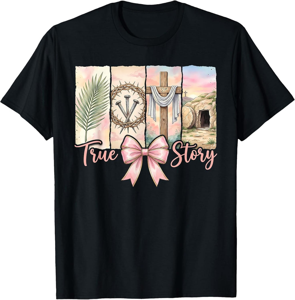 True Story Easter He is Risen the Christian Easter T-Shirt