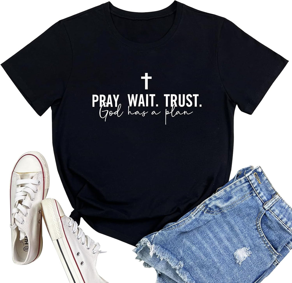 Women Pray Wait Trust Soft Tees Cute Graphic T Shirts