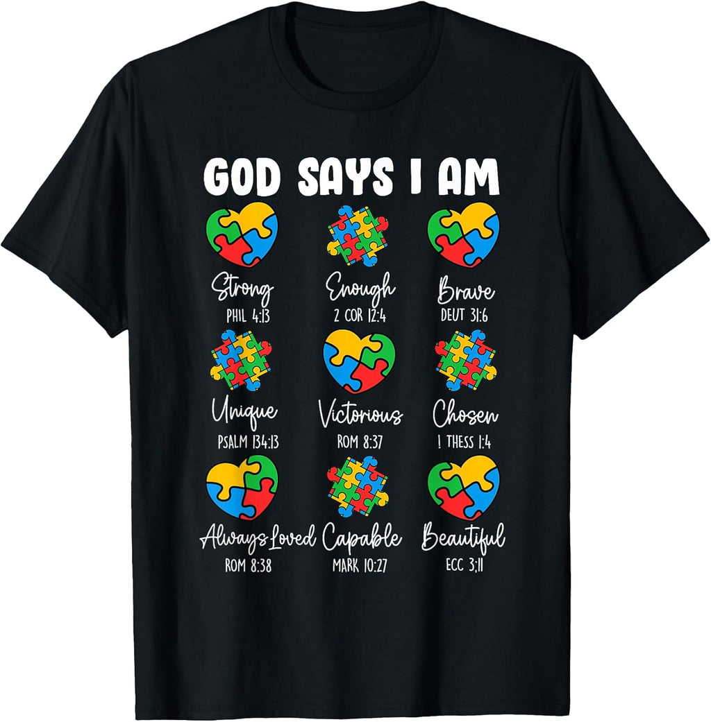 God Says I Am - Autism Awareness Christian Bible Verse T-Shirt