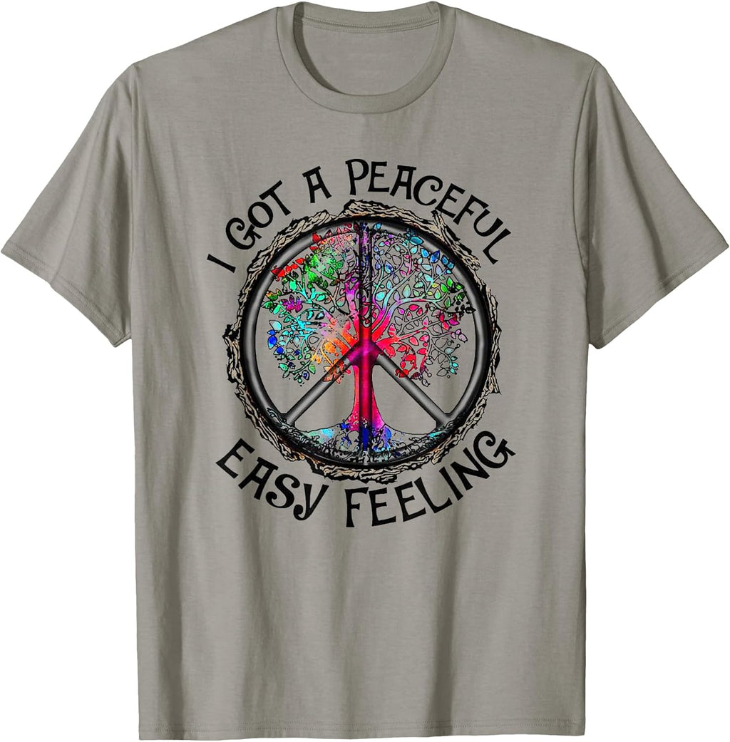 I Got Peaceful Easy Feeling Tshirt - Hippie Peaceful Shirt T-Shirt