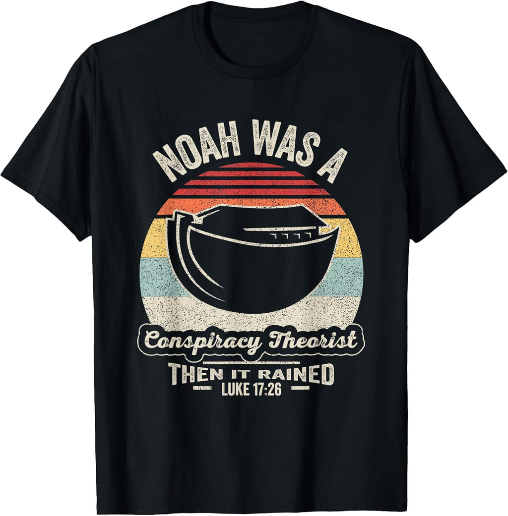Vintage Retro Noah was A Conspiracy Theorist Then It Rained T-Shirt Small