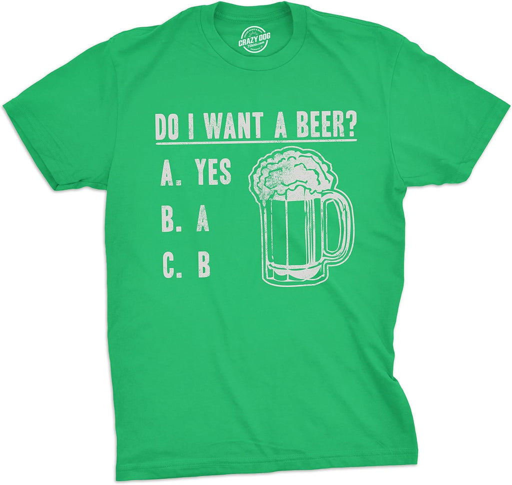 Mens Do I Want A Beer T Shirt Funny Graphic Drinking Tee