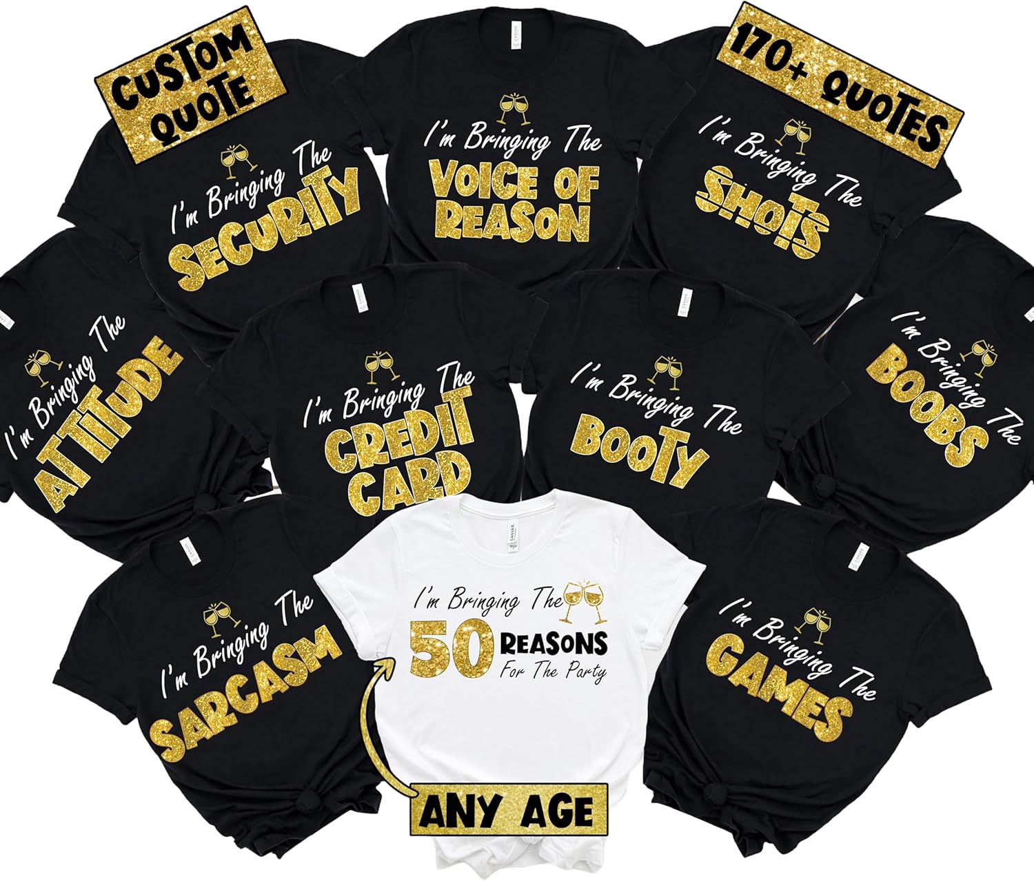 (Customizable) I'm Bringing The 50 Reasons Party Tshirts, 50th Birthday Shirt,Birthday Party Group Tshirt,Custom Matching Group Party Tees,Girl Trip Tee,Gold Glitter Effect-Flat Print