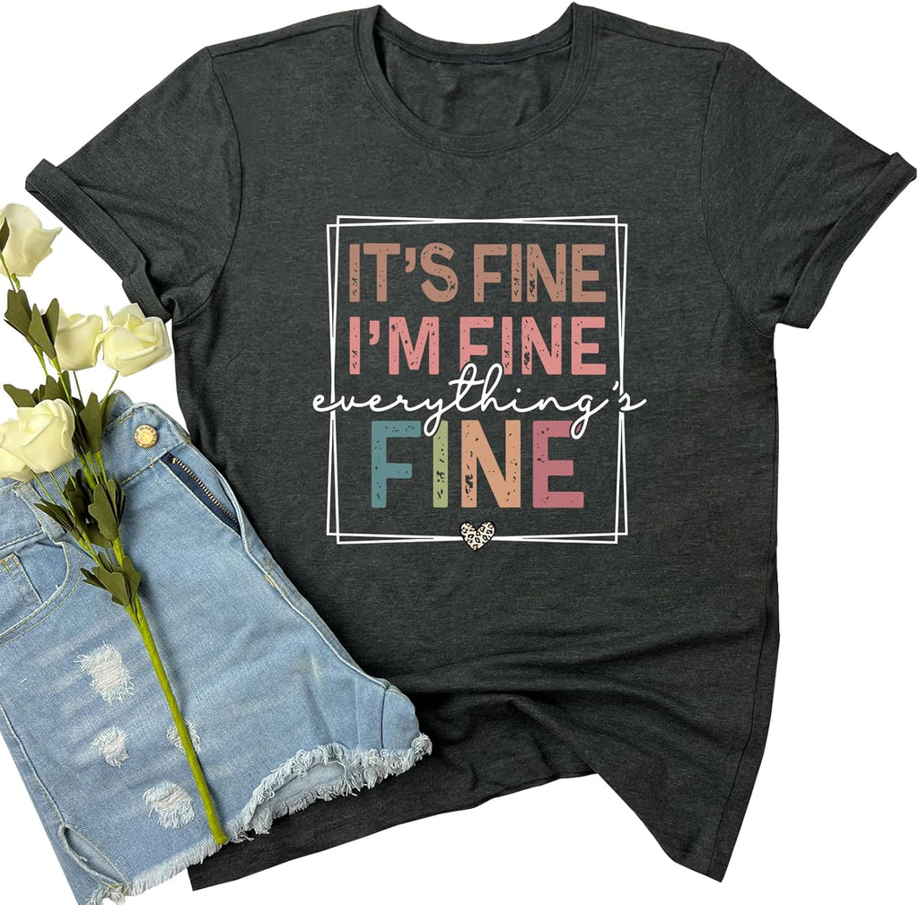 Women Crewneck It's Fine Cute Graphic T Shirts
