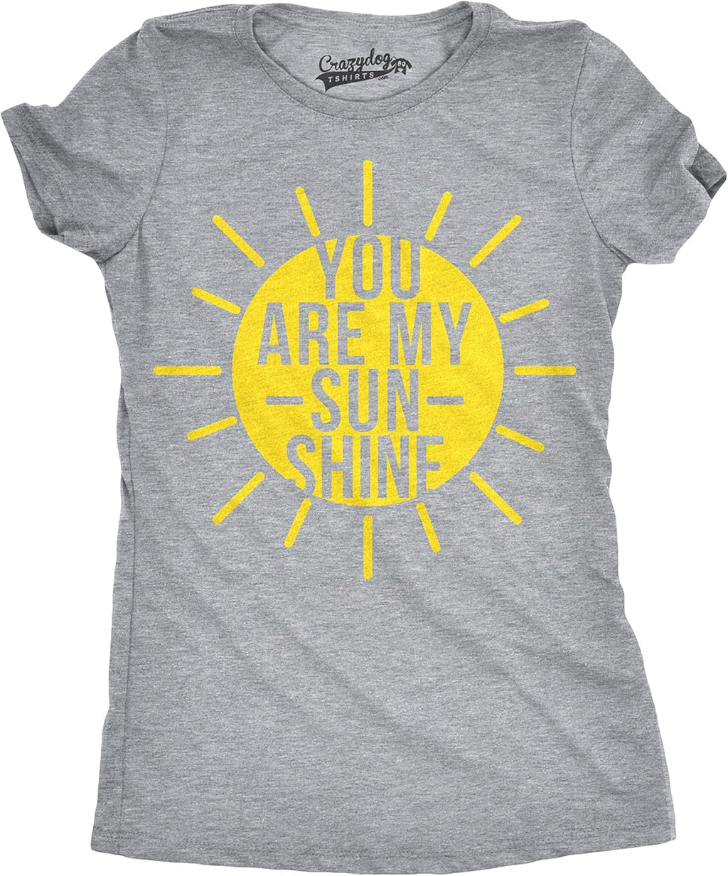 Womens You are My Sunshine T Shirt Funny Summer Tee Cute Adorable Graphic Tee