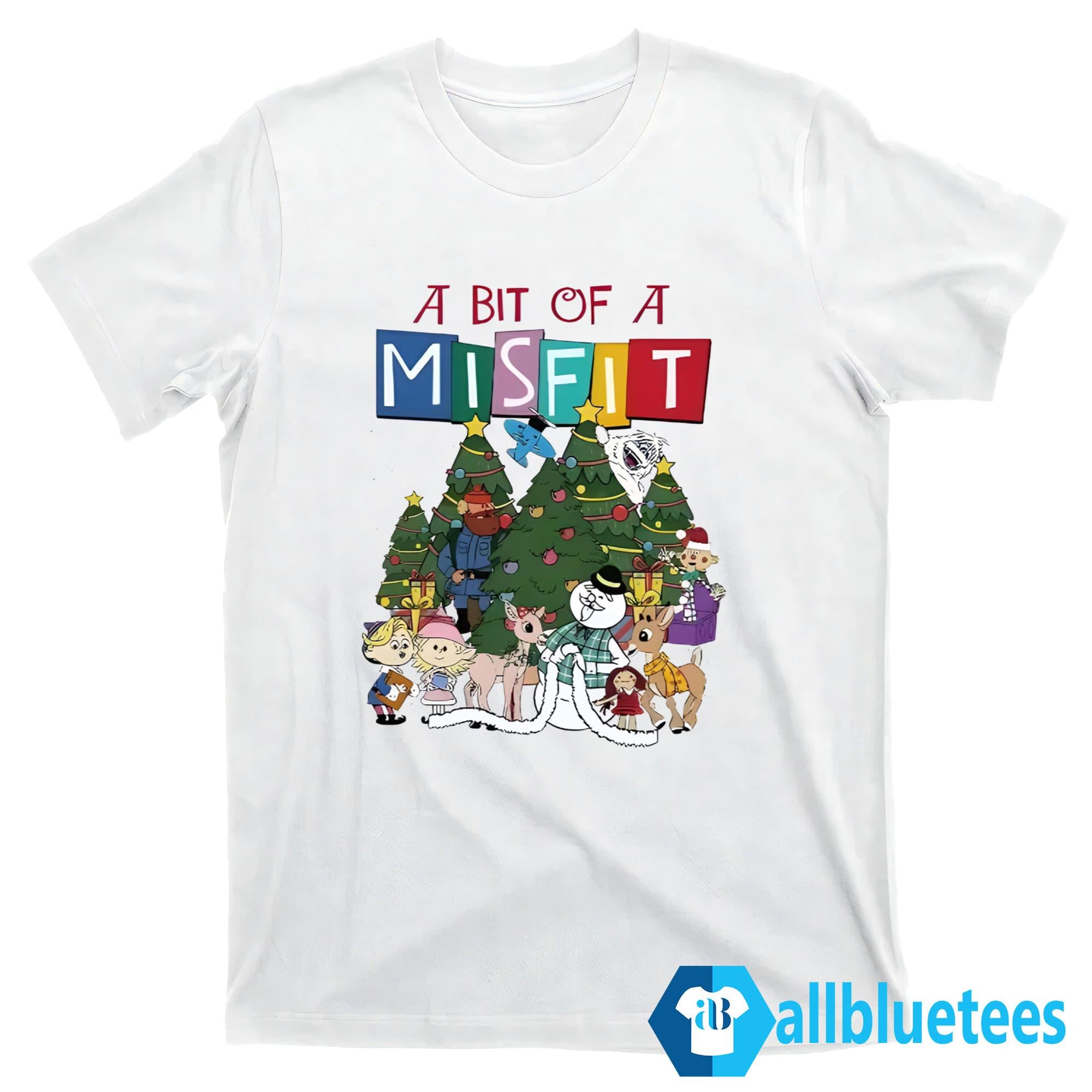 A Bit Of A Misfit Rudolph The Red Nosed Reindeer Shirt