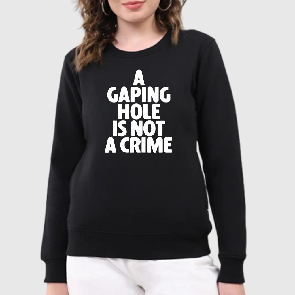 A Gaping Hole Is Not A Crime T-Shirt
