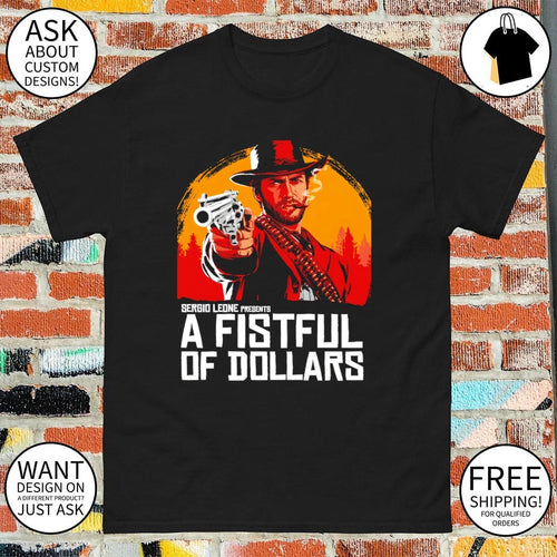 A fistful of redemption a fistful of dollars shirt