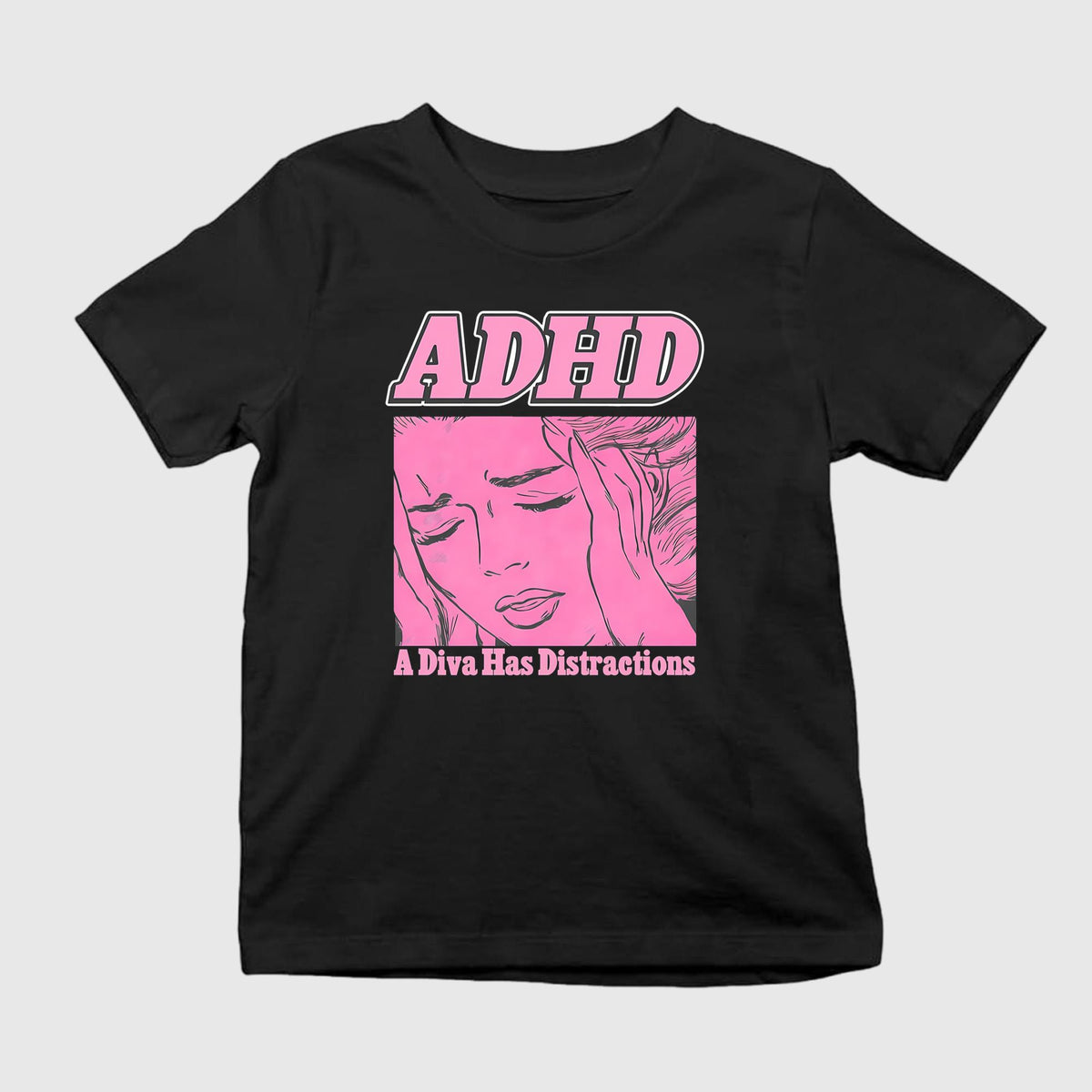 ADHD A Diva Has Distractions Shirt