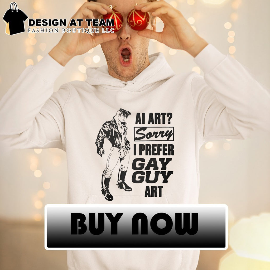 AI art sorry I prefer gay guy art shirt