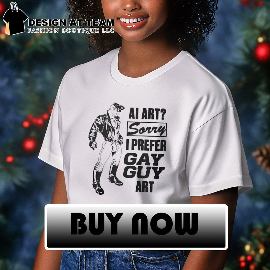 AI art sorry I prefer gay guy art shirt