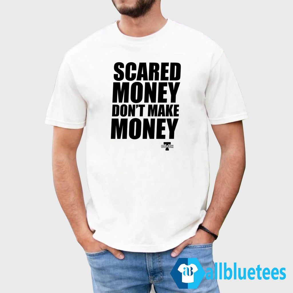Aaron Rodgers Scared Money Don’t Make Money Shirt
