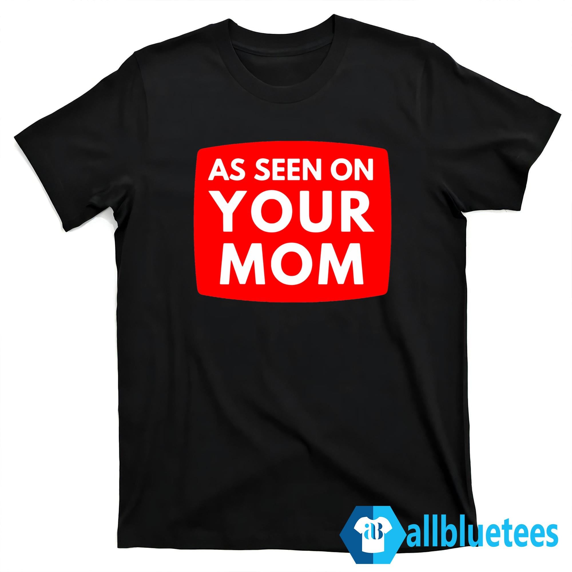 Adrianne Curry As Seen On Your Mom Shirt