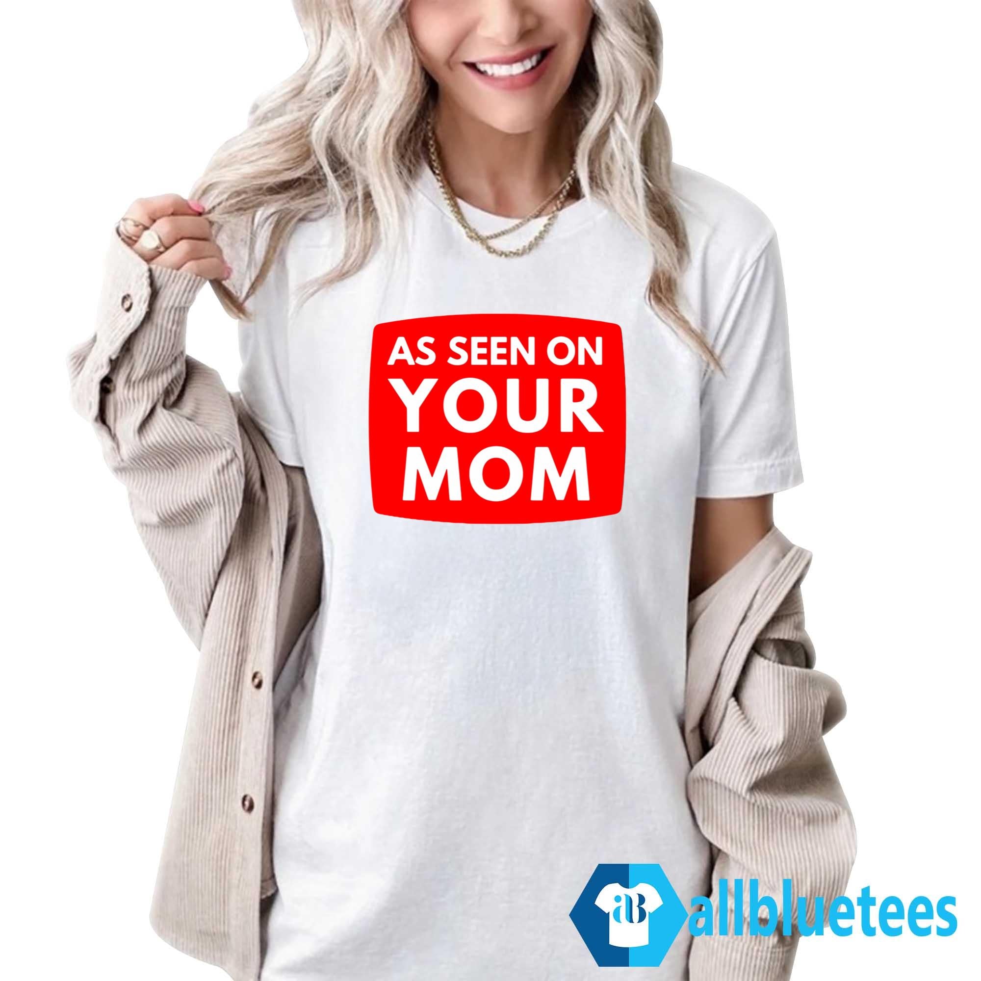 Adrianne Curry As Seen On Your Mom Shirt