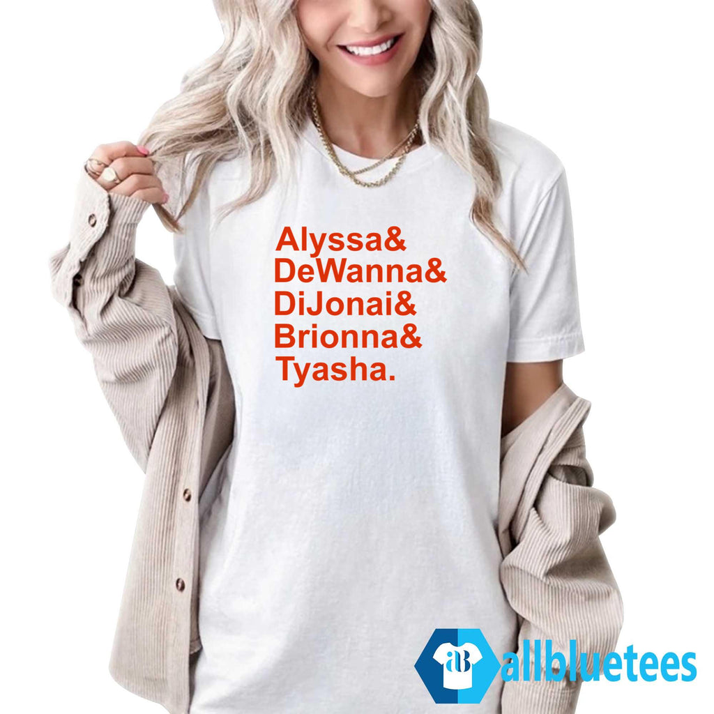 Alyssa Dewanna Dijonai Brionna Tyasha Shirt
