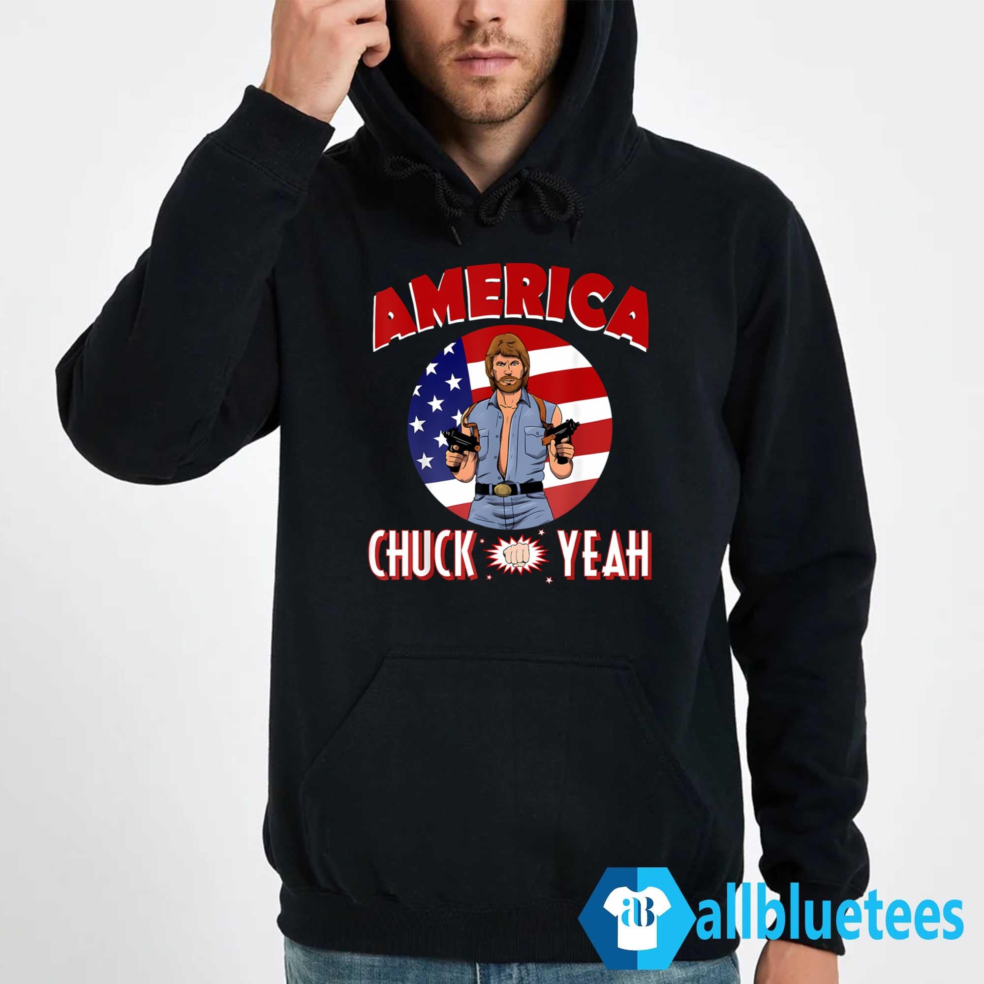 America Chuck Yeah Shirt