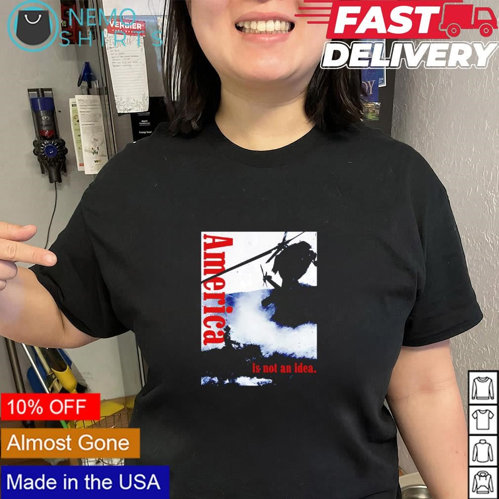 America is not an idea graphic shirt