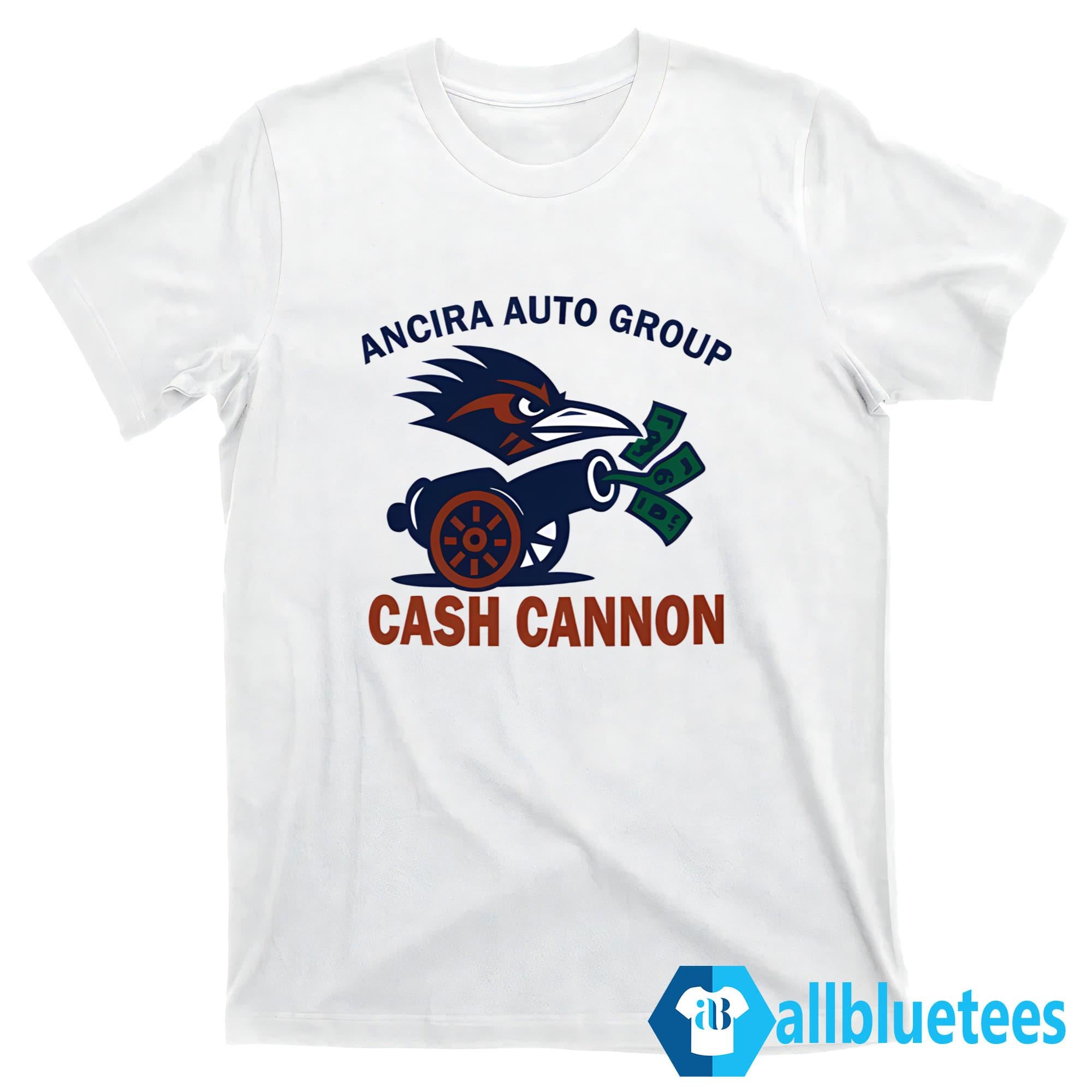 Ancira Auto Group Cash Cannon Shirt