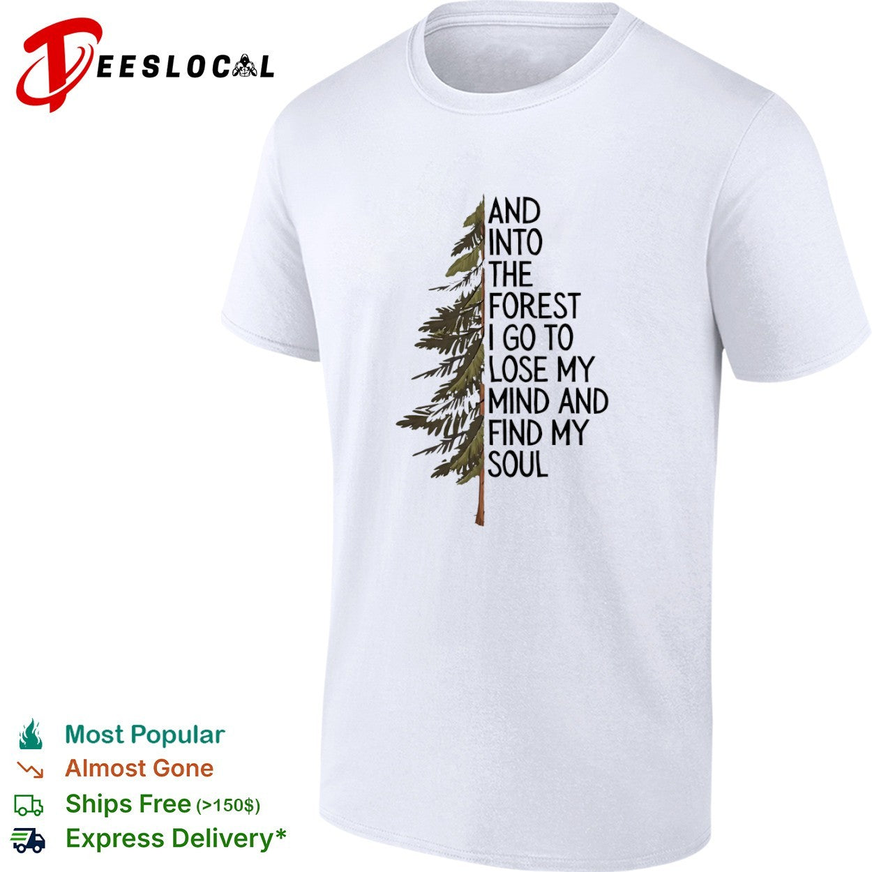 And into the forest I go to lose my mind and find my soul nature camping shirt