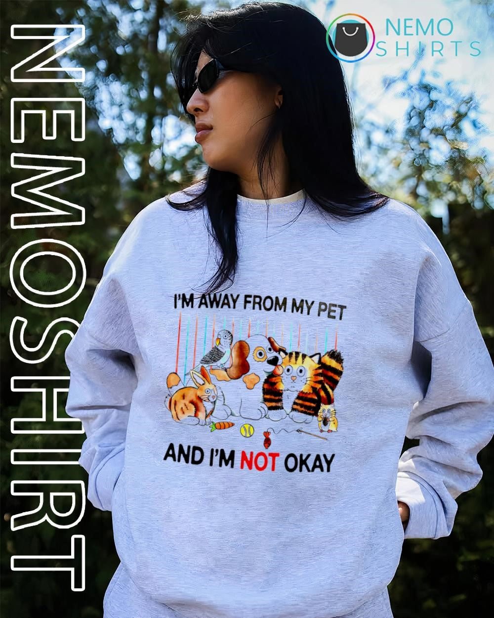 Animals I’m away from my pet and I’m not okay shirt