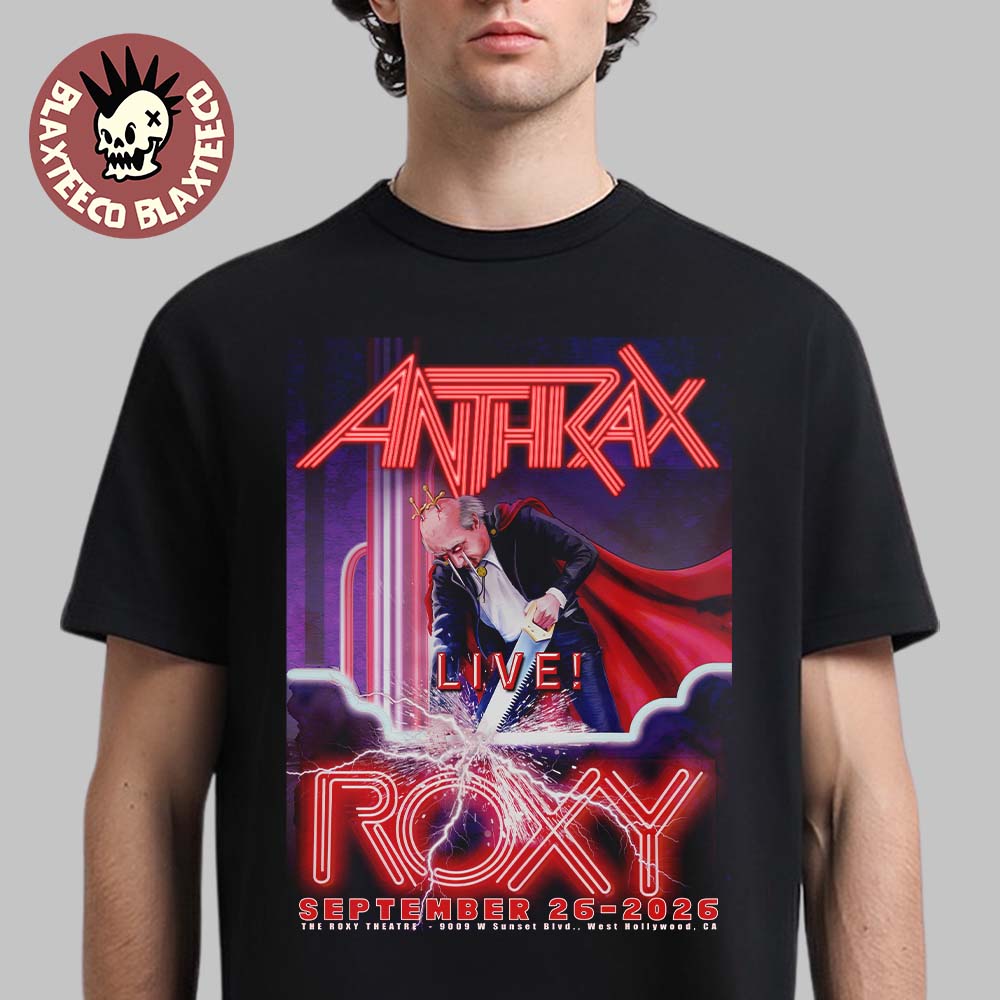 Anthrax West Hollywood CA 2026 Event Poster Live At The Roxy Theatre On September 26 2026 T-Shirt
