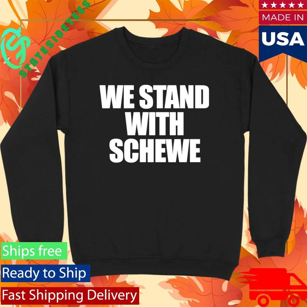 Antigo Basketball We Stand With Schewe Shirt