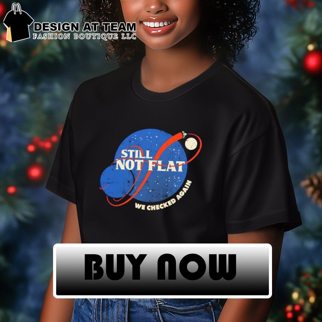 Artemis II mission still not flat we checked again shirt