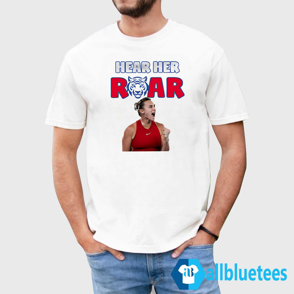 Aryna Sabalenka Hear Her Roar Shirt